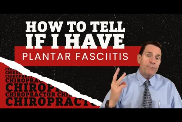How To Tell If I Have Plantar Fasciitis Chiropractor for Plantar Fasciitis in Fairhaven, MA